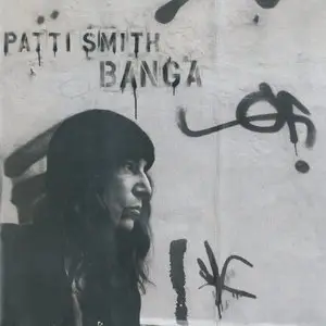Patti Smith ‎– Banga (2012) [Special Edition]