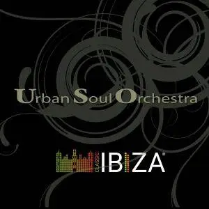 Urban Soul Orchestra - Classic Ibiza (2017)