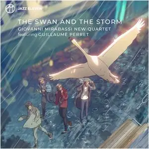 Giovanni Mirabassi New Quartet - The Swan and the Storm (2022)