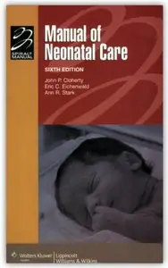 Manual of Neonatal Care (6th edition) [Repost]