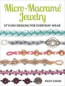 Micro-Macrame Jewelry: Stylish Designs for Everyday Wear