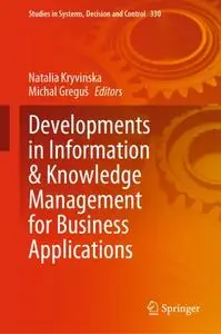 Developments in Information & Knowledge Management for Business Applications: Volume 1