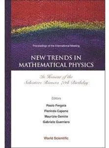 New Trends In Mathematical Physics: In Honour Of The Salvatore Rionero 70th Birthday [Repost]