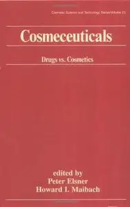 Cosmeceuticals: Drugs vs. Cosmetics (Cosmetic Science and Technology)