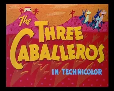 Walt Disney Classics. DVD7: The Three Caballeros (1944)