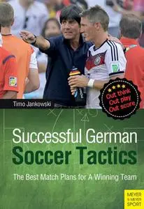 «Successful German Soccer Tactics» by Timo Jankowski