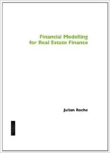 Financial Modelling for Real Estate Finance