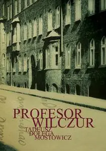 «Profesor Wilczur» by Tadeusz Dołęga-Mostowicz