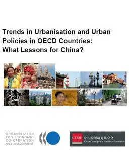 Trends in Urbanisation and Urban Policies in OECD Countries: What Lessons for China?