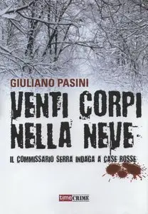 Giuliano Pasini - Venti corpi nella neve