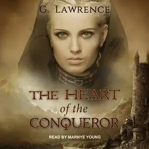 «The Heart of the Conqueror» by G. Lawrence