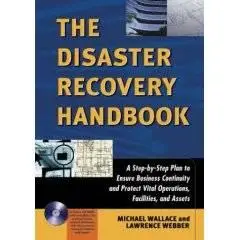 Disaster Recovery Handbook: A Step-by-Step Plan