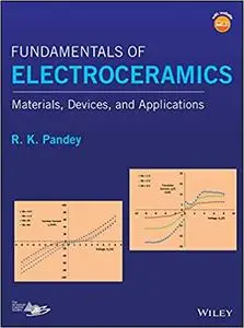 Fundamentals of Electroceramics: Materials, Devices and Applications