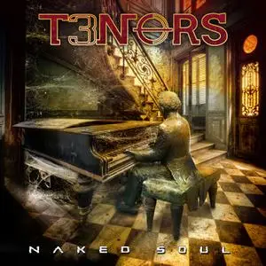 T3nors - Naked Soul (2023) [Official Digital Download]