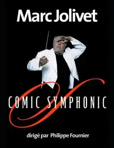 Marc Jolivet : Comic Symphonic (2006)