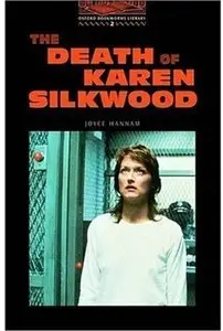 The Oxford Bookworms Library: Stage 2: 700 Headwords The Death of Karen Silkwood by Joyce Hannam