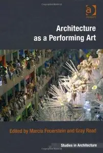 Architecture as a Performing Art