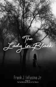 «Lady in Black» by Frank J. Infusino Jr.