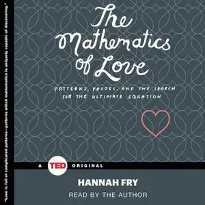 «The Mathematics of Love» by Hannah Fry