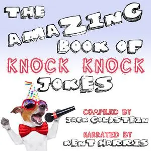 «The Amazing Book of Knock Knock Jokes» by Jack Goldstein