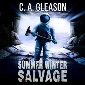 «Summer Winter Salvage» by C.A. Gleason