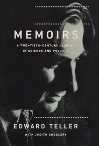 Memoirs: A Twentieth-Century Journey in Science and Politics