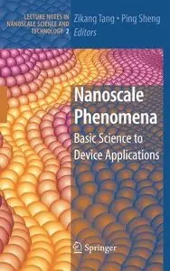 Nanoscale Phenomena: Basic Science to Device Applications 