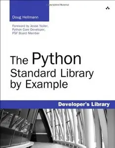 The Python Standard Library by Example (Developer's Library) by Doug Hellmann [Repost] 