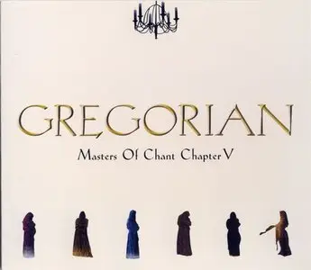 Gregorian - Masters Of Chant Chapter V (2006) (Japan Edition)