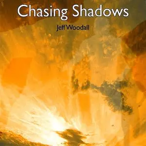 Jeff Woodall - Chasing Shadows (2008)