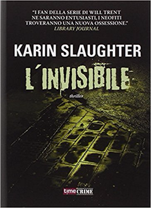 L'invisibile - Karin Slaughter