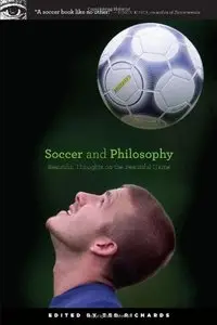 Soccer and Philosophy: Beautiful Thoughts on the Beautiful Game (Repost)