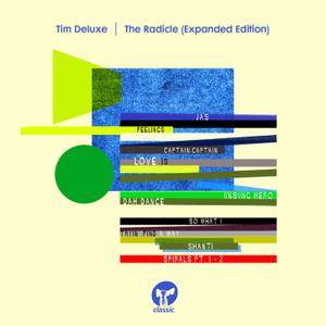 Tim Deluxe - The Radicle (Expanded Edition) (2017)
