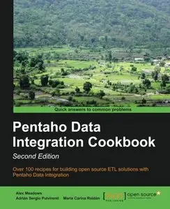 Pentaho Data Integration Cookbook, Second Edition (Repost)