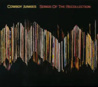 Cowboy Junkies - Songs Of The Recollection (2022)