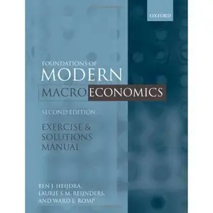 Exercise and Solutions Manual to Accompany Foundations of Modern Macroeconomics (Repost)
