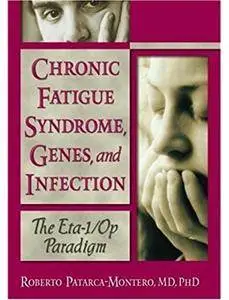 Chronic Fatigue Syndrome, Genes, and Infection: The ETA-1/OP Paradigm