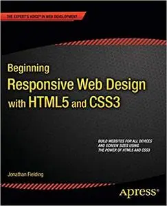 Beginning Responsive Web Design with HTML5 and CSS3 (Repost)