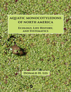 Aquatic Monocotyledons of North America : Ecology, Life History, and Systematics