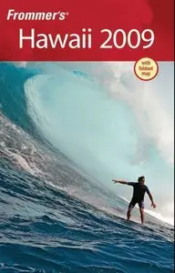 Frommer's Hawaii 2009 (Frommer's Complete) (2009) America’s #1 bestselling travel series