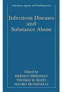 Infectious Diseases and Substance Abuse