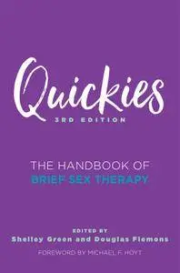 Quickies: The Handbook of Brief Sex Therapy, 3rd Edition