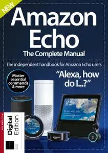 Amazon Echo: The Complete Manual (2nd Edition, 2018)