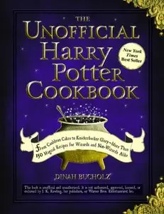 The Unofficial Harry Potter Cookbook: From Cauldron Cakes to Knickerbocker Glory-More Than 150 Magical Recipes (repost)