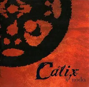 Cálix - 2 Studio Albums (2000-2002)