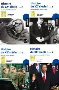 Serge Berstein, Pierre Milza, "Histoire du XXe siècle 1900-2010", 4 tomes