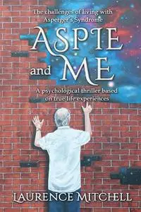 «Aspie and Me» by Laurence Mitchell