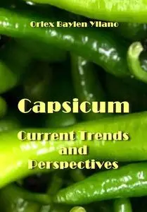 "Capsicum: Current Trends and Perspectives" ed. by Orlex Baylen Yllano