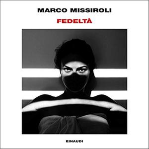 «Fedeltà» by Marco Missiroli