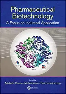 Pharmaceutical Biotechnology: A Focus on Industrial Application